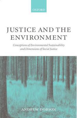 Justice and the Environment by Andrew Dobson image
