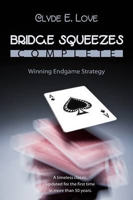Bridge Squeezes Complete by Clyde E. Love image