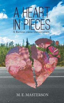 A Heart in Pieces by M E Masterson image
