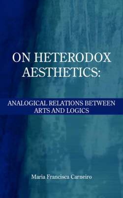 On Heterodox Aesthetics by Maria Francisca Carneiro image