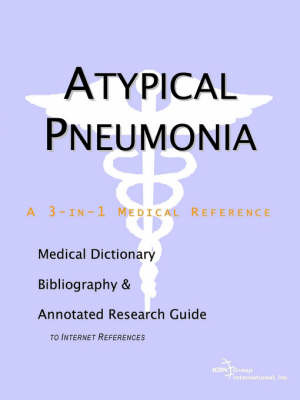 Atypical Pneumonia - A Medical Dictionary, Bibliography, and Annotated Research Guide to Internet References image