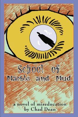 School of Marble and Mud by Chad Dean image