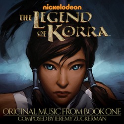 The Legend of Korra: Original Music from Book One by Jeremy Zuckerman image