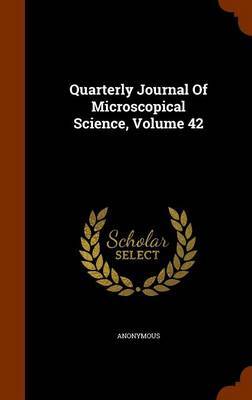 Quarterly Journal of Microscopical Science, Volume 42 by * Anonymous image