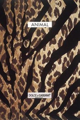 Animal: Dolce and Gabbana on Hardback by Domenico Dolce