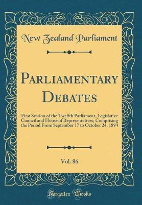 Parliamentary Debates, Vol. 86 by New Zealand Parliament image