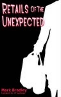 Retails of the Unexpected by Mark Bradley image