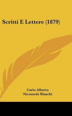 Scritti E Lettere (1879) on Hardback by Nicomede Bianchi