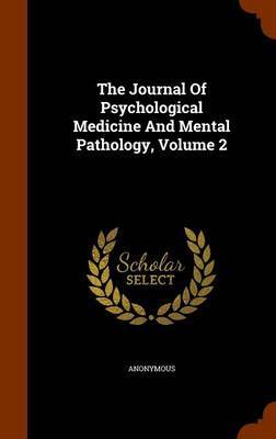 The Journal of Psychological Medicine and Mental Pathology, Volume 2 image