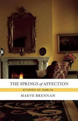 The Springs of Affection by Maeve Brennan image