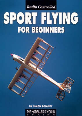 Radio Controlled Sport Flying for Beginners by Simon Delaney image