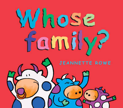 Whose Family? on Paperback by Jeanette Rowe