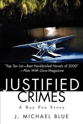 Justified Crimes by J. Michael Blue image