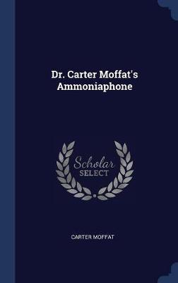 Dr. Carter Moffat's Ammoniaphone by Carter Moffat image
