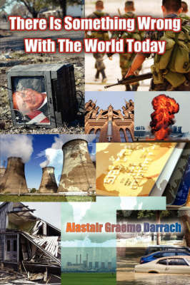 There Is Something Wrong With The World Today by Alastair Graeme Darrach image