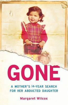 Gone: A Mother's 14-Year Search for Her Abducted Daughter on Paperback by Margaret Wilcox