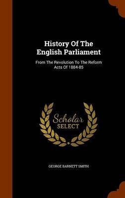 History of the English Parliament by George Barnett Smith image
