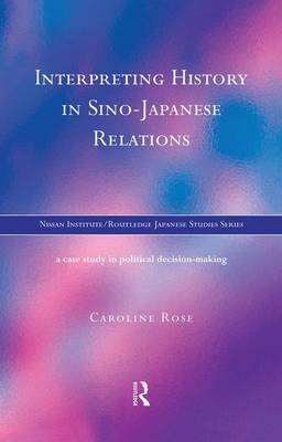 Interpreting History in Sino-Japanese Relations by Caroline Rose