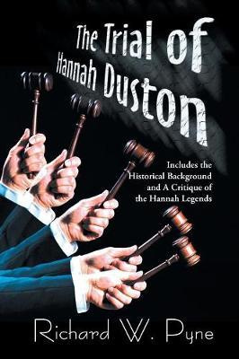 The Trial of Hannah Duston by Richard Pyne image