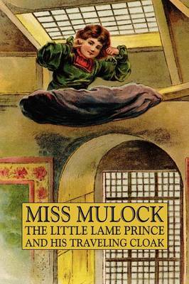 The Little Lame Prince and His Traveling Cloak by Miss Mulcock image