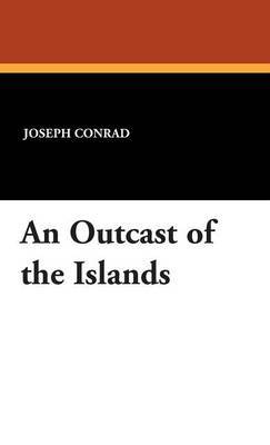 An Outcast of the Islands by Joseph Conrad image