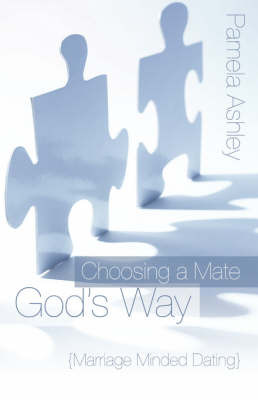 Choosing a Mate God's Way by Pamela Ashley image
