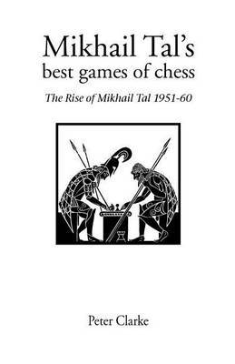 Mikhail Tal's Best Games of Chess by P.H. Clarke image