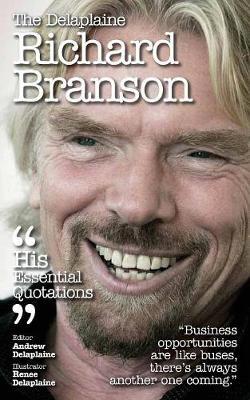 The Delaplaine Richard Branson - His Essential Quotations on Paperback by Andrew Delaplaine