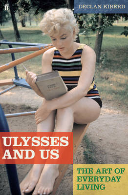 Ulysses and Us: The Art of Everyday Living by Declan Kiberd image