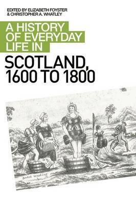 A History of Everyday Life in Scotland, 1600 to 1800 image
