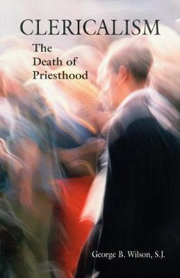 Clericalism by George B. Wilson image