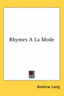 Rhymes A La Mode on Paperback by Andrew Lang