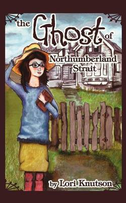 The Ghost of Northumberland Strait by Lori Knutson image