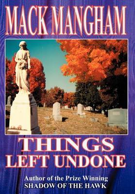 Things Left Undone by Mack Mangham image