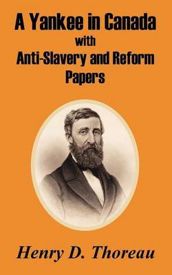 A Yankee in Canada with Anti-Slavery and Reform Papers by Henry David Thoreau image