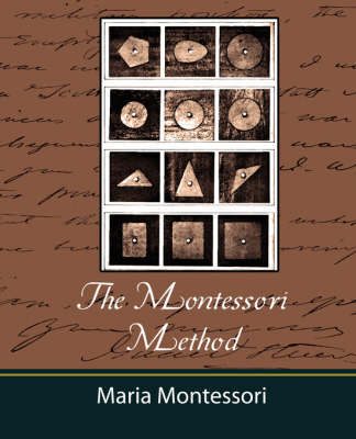The Montessori Method - Maria Montessori by Montessori Maria Montessori image