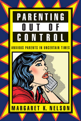 Parenting Out of Control on Hardback by Margaret K Nelson