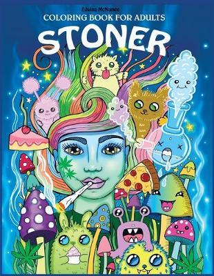 Stoner Coloring Book for Adults by Edwina MC Namee image