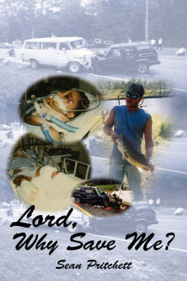 Lord, Why Save Me? on Paperback by Sean Pritchett