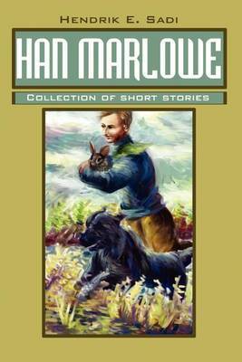 Han Marlowe: Collection of Short Stories by Hendrik E Sadi image