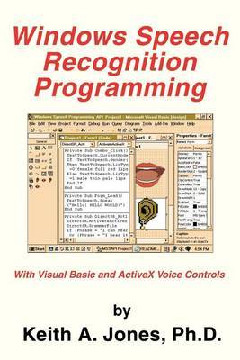 Windows Speech Recognition Programming: With Visual Basic and ActiveX Voice Controls by Keith A Jones, PhD (Mayo Clinic, Rochester, MN) image