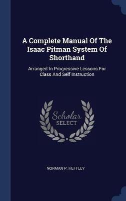 A Complete Manual of the Isaac Pitman System of Shorthand image