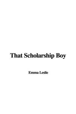 That Scholarship Boy by Emma Leslie image