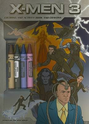 X-Men 3 - The Last Stand: Colouring and Activity Book and Crayons by Lana Jacobs image