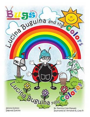 Lucina Buguina and the Colors/Lucina Buguina y Los Colores.: Second Edition/Seguna Edicion by Patricia Coss-Maxwell image