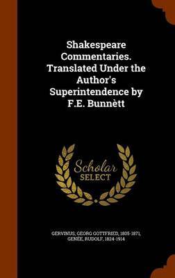 Shakespeare Commentaries. Translated Under the Author's Superintendence by F.E. Bunnett by Georg Gottfried Gervinus image