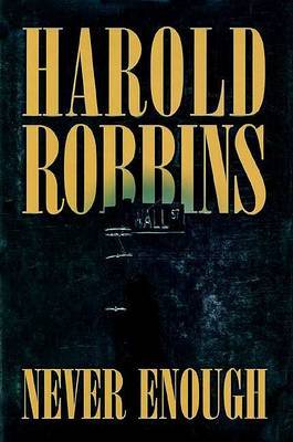 Never Enough on Hardback by Harold Robbins