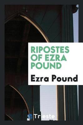 Ripostes of Ezra Pound by Ezra Pound image