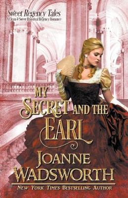 My Secret and the Earl by Joanne Wadsworth image