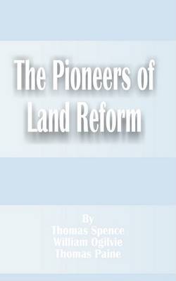 The Pioneers of Land Reform by Thomas Spence (Loyola University) image